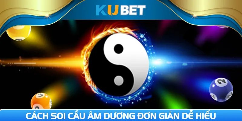 Cách soi cầu âm dương đơn giản dễ hiểu