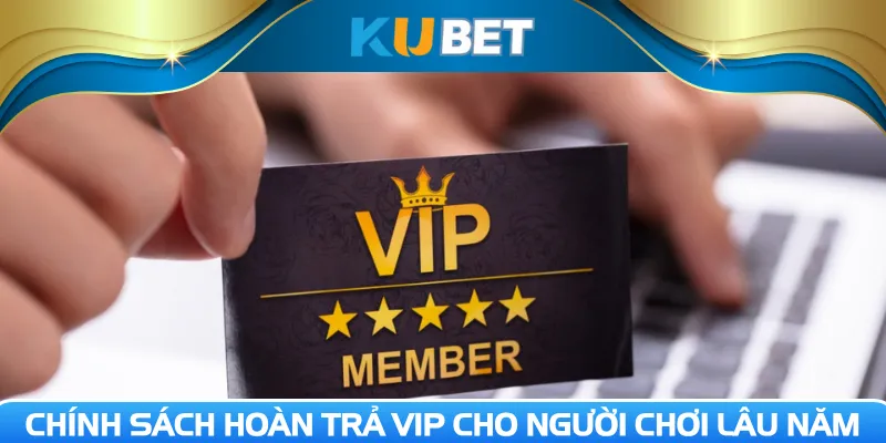 Chính sách hoàn trả VIP cho người chơi lâu năm